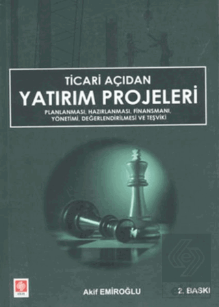 Ticari Açıdan Yatırım Projeleri Akif Emiroğlu