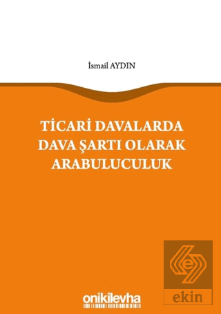 Ticari Davalarda Dava Şartı Olarak Arabuluculuk