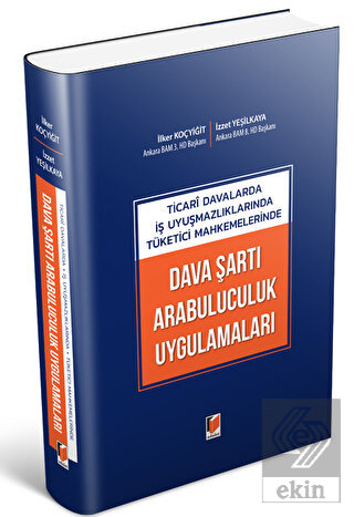 Ticari Davalarda İş Uyuşmazlıklarında Tüketici Mah