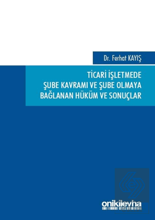 Ticari İşletmede Şube Kavramı ve Şube Olmaya Bağla