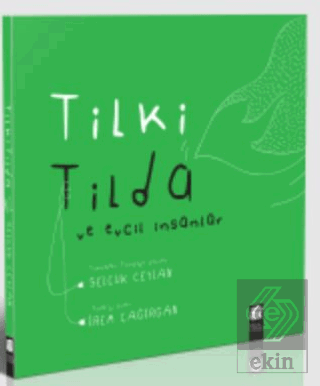 Tilki Tilda ve Evcil İnsanlar (Karton kapak)