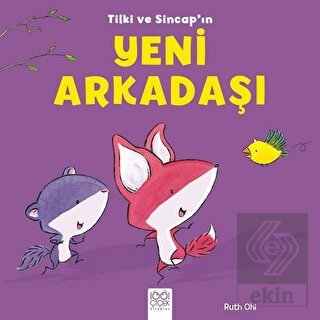 Tilki ve Sincap\'ın Yeni Arkadaşı