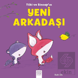 Tilki ve Sincap\'ın Yeni Arkadaşı