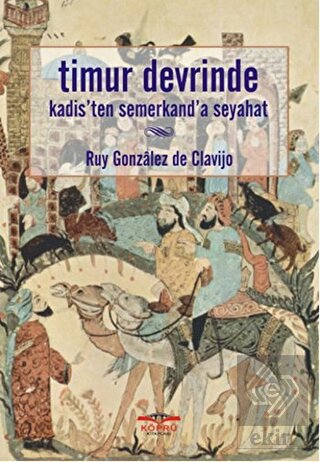 Timur Devrinde Kadis\'ten Semerkand\'a Seyahat