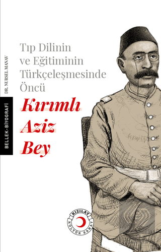 Tıp Dilinin ve Eğitiminin Türkçeleşmesinde Öncü Kı