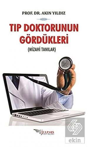 Tıp Doktorunun Gördükleri