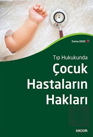 Tıp Huk. Çocuk Hastaların Hakları