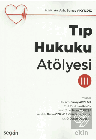 Tıp Hukuku Atölyesi – III