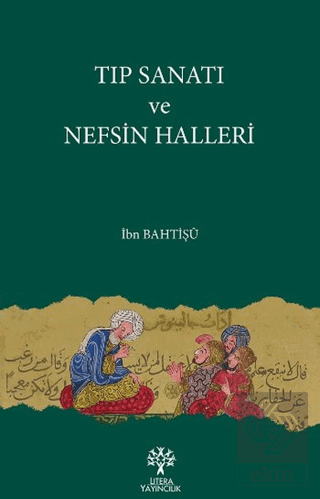 Tıp Sanatı ve Nefsin Halleri