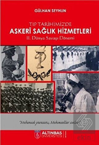 Tıp Tarihimizde Askeri Sağlık Hizmetleri