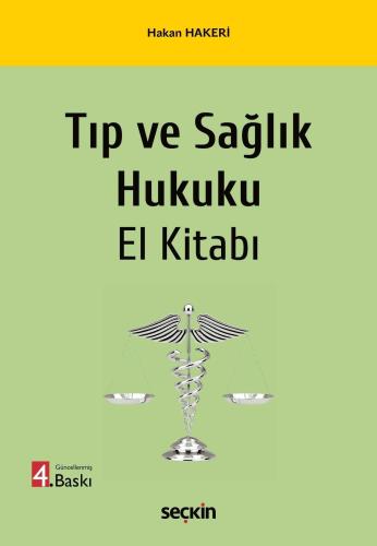 Tıp ve Sağlık Hukuku El Kitabı