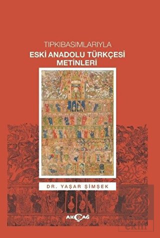 Tıpkıbasımlarıyla Eski Anadolu Türkçesi Metinleri