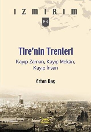 Tire'nin Trenleri