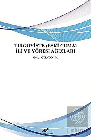 Tırgovişte (Eski Cuma) İli ve Yöresi Ağızları