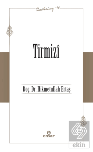 Tirmizi (Öncülerimiz-46)