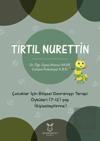 Tırtıl Nurettin - Çocuklar İçin Bilişsel Davranışç