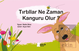 Tırtıllar Ne Zaman Kanguru Olur?