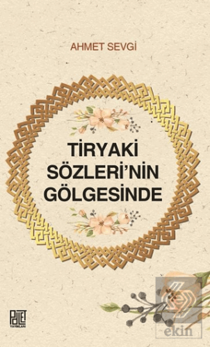 Tiryaki Sözleri\'nin Gölgesinde