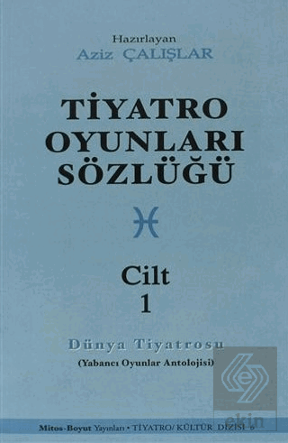 Tiyatro Oyunları Sözlüğü Cilt: 1