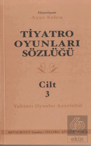 Tiyatro Oyunları Sözlüğü Cilt 3