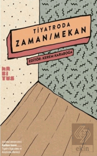 Tiyatroda Zaman/Mekan