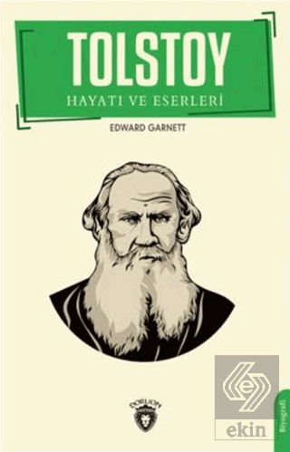 Tolstoy Hayatı Ve Eserleri Biyografi