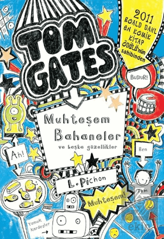 Tom Gates Muhteşem Bahaneler ve Başka Güzellikler