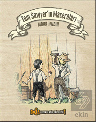 Tom Sawyer\'ın Maceraları - Çocuk Klasikleri Serisi