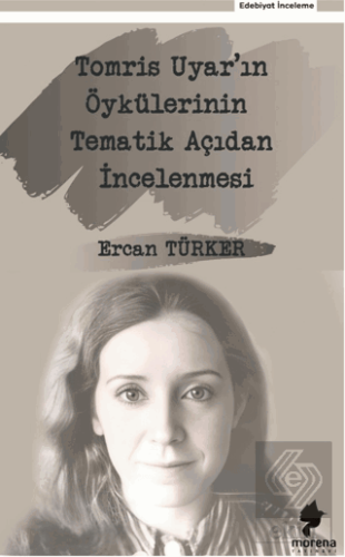 Tomris Uyar'ın Öykülerinin Tematik Açıdan İncelenm