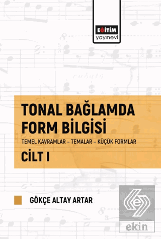 Tonal Bağlamda Form Bilgisi Cilt 1