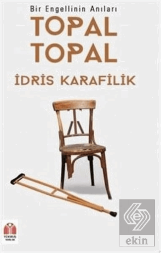 Topal Topal - Bir Engellinin Anıları