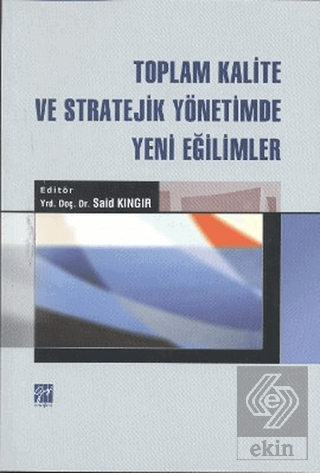 Toplam Kalite ve Stratejik Yönetimde Yeni Eğilimle