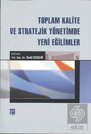 Toplam Kalite ve Stratejik Yönetimde Yeni Eğilimle