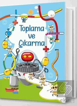 Toplama ve Çıkarma 6 - 7 Yaş