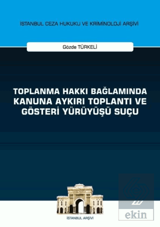 Toplanma Hakkı Bağlamında Kanuna Aykırı Toplantı v