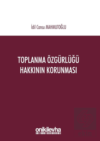 Toplanma Özgürlüğü Hakkının Korunması