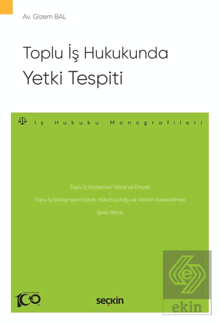 Toplu İş Hukukunda Yetki Tespiti