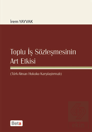 Toplu İş Sözleşmesinin Art Etkisi