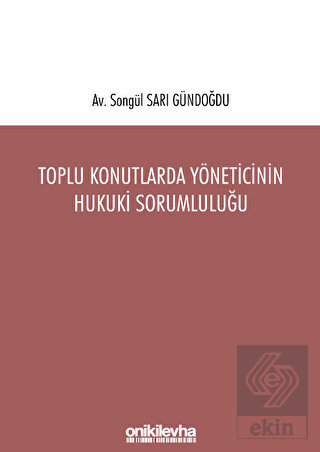 Toplu Konutlarda Yöneticinin Hukuki Sorumluluğu