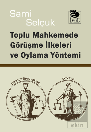 Toplu Mahkemede Görüşme İlkeleri ve Oylama Yöntemi