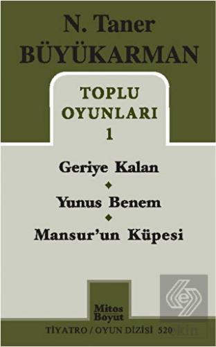 Toplu Oyunları - 1: Geriye Kalan - Yunus Benem - M