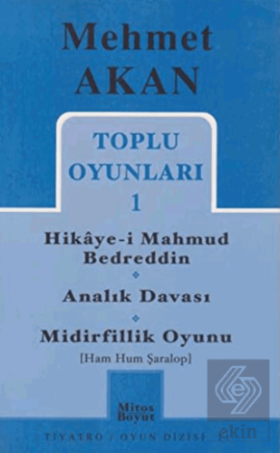 Toplu Oyunları 1 Hikaye-i Mahmud Bedreddin Analık