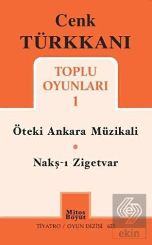 Toplu Oyunları 1 / Öteki Ankara Müzikali - Nakş-ı