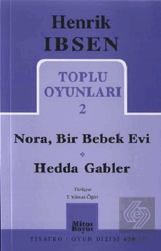 Toplu Oyunları 2: Nora, Bir Bebek Evi - Hedda Gabl