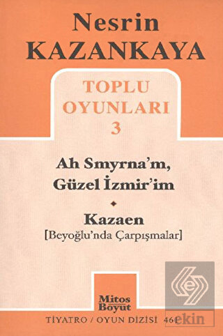 Toplu Oyunları 3 - Ah Smyrna\'m, Güzel İzmir\'im - K