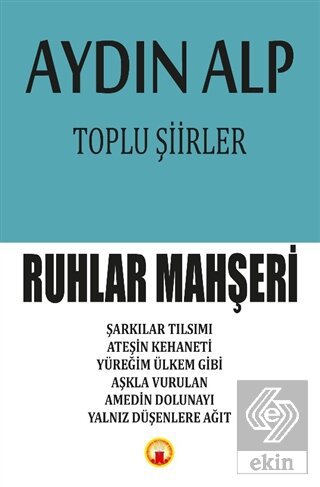 Toplu Şiirler - Ruhlar Mahşeri