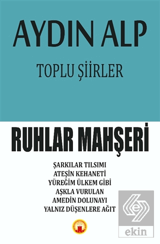 Toplu Şiirler - Ruhlar Mahşeri