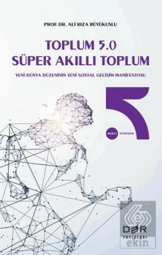 Toplum 5.0 Süper Akıllı Toplum