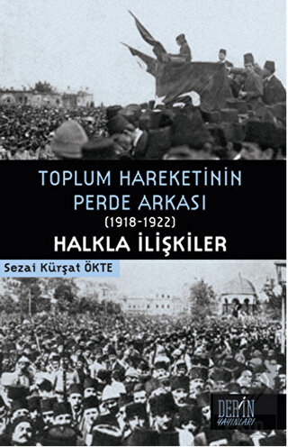 Toplum Hareketinin Perde Arkası (1918-1922) Halkla