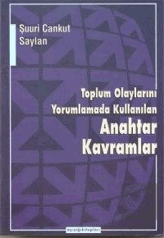 Toplum Olaylarını Yorumlamada Kullanılan Anahtar K